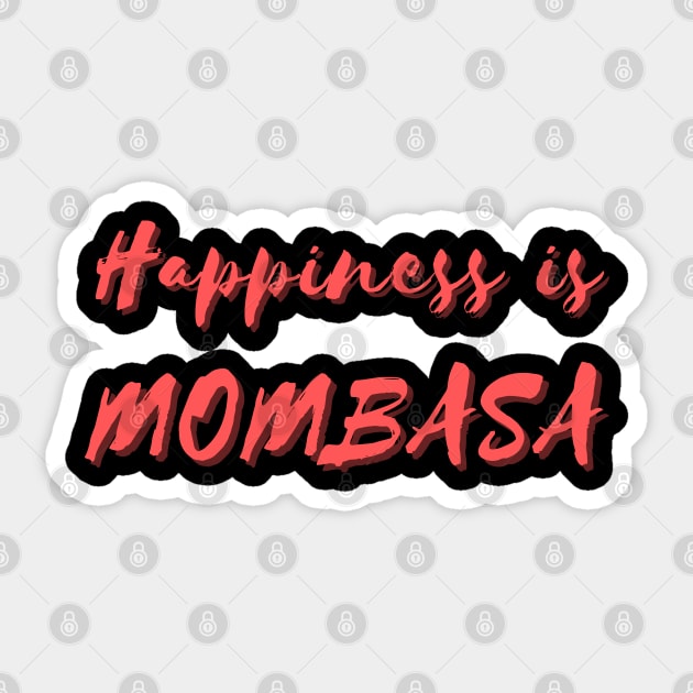 Happiness is Mombasa Sticker by Eat Sleep Repeat